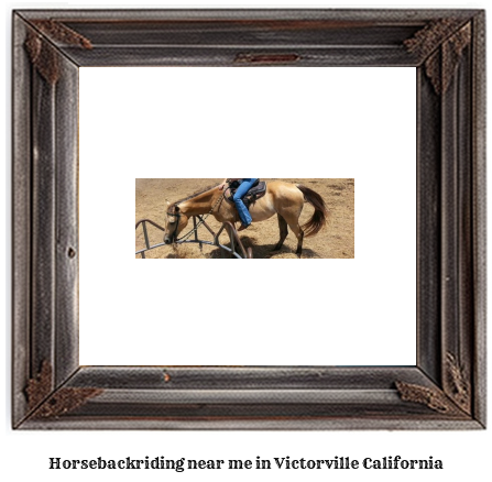 horseback riding near me in Victorville, California